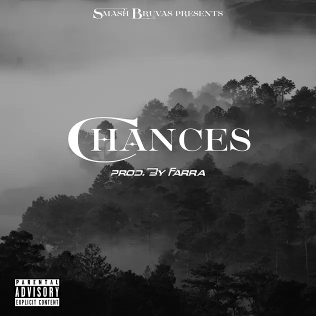 Smash Bruvas – “Chances”