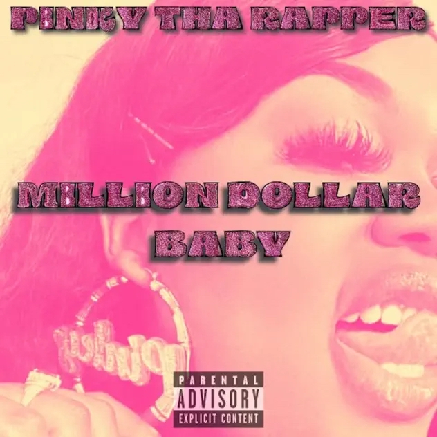 PINKYTHARAPPER – “Million Dollar Baby”